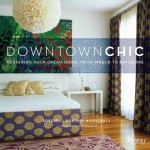 downtown chic interiors